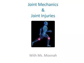Joint Mechanics &amp; Joint Injuries