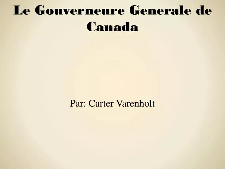 le gouverneure generale de canada