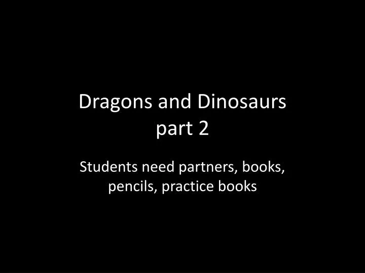 dragons and dinosaurs part 2