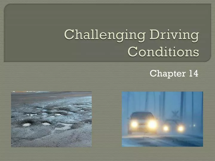 challenging driving conditions