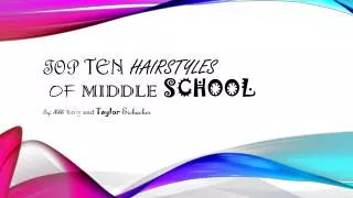 Top Ten Hairstyles of Middle School