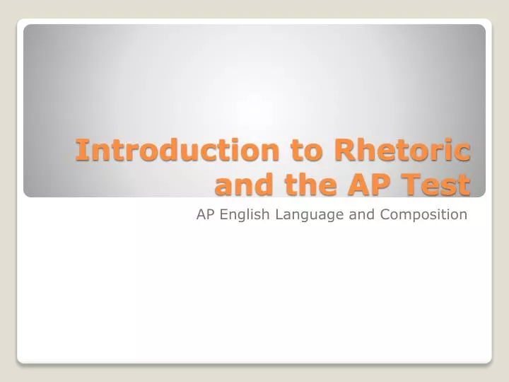 introduction to rhetoric and the ap test