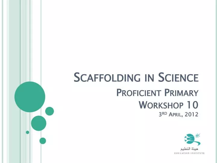 scaffolding in science proficient primary workshop 10 3 rd april 2012