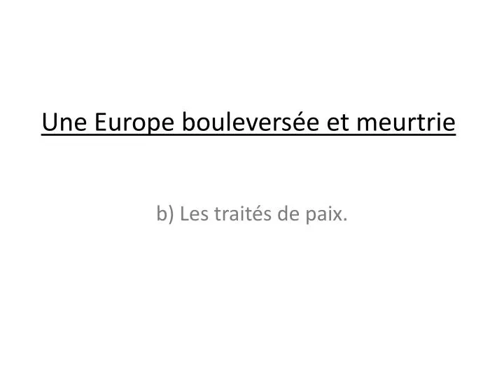 une europe boulevers e et meurtrie