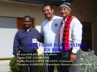 nos trois partenaires en region