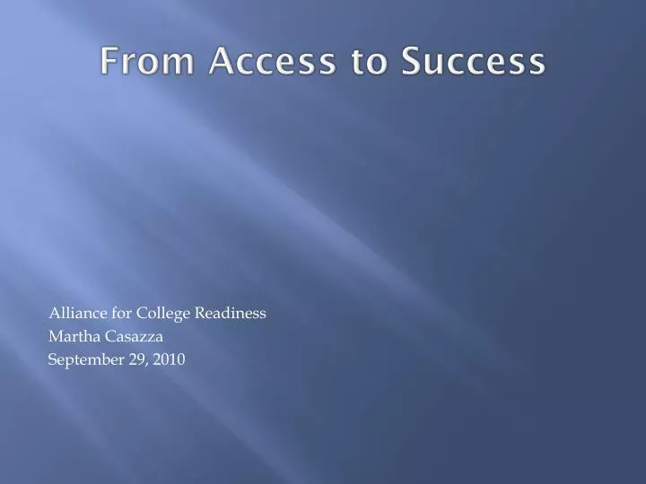 from access to success