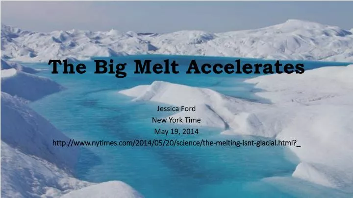 the big melt accelerates