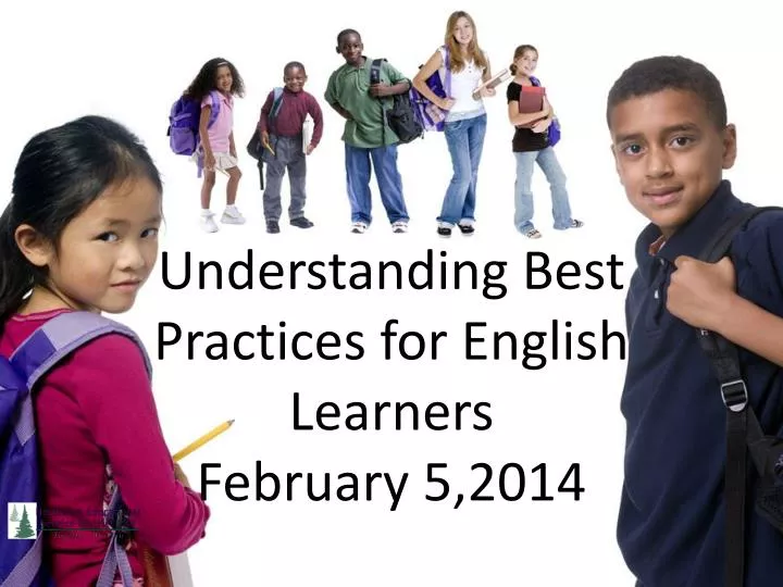 understanding best practices for english learners february 5 2014