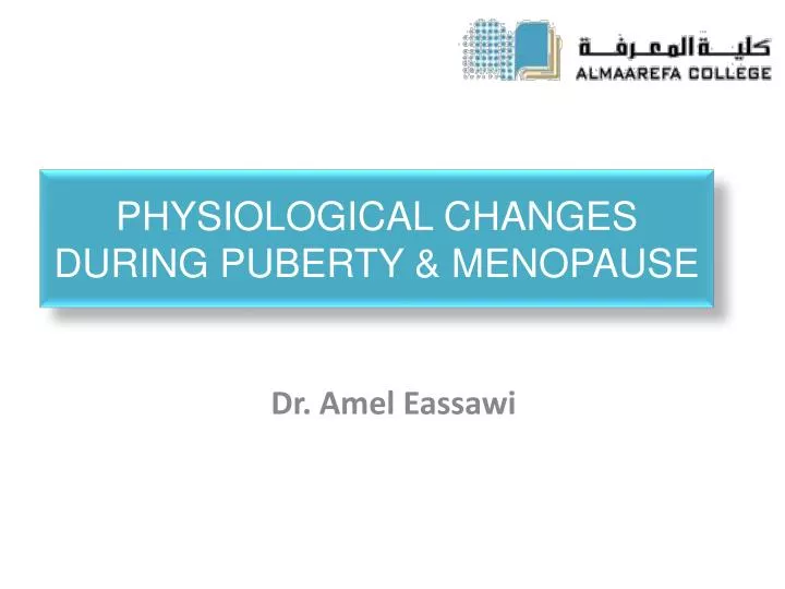 physiological changes during puberty menopause