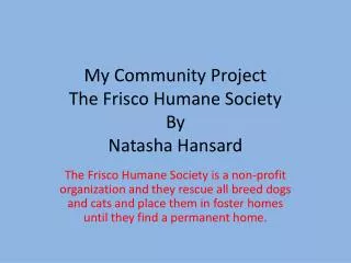 My Community Project The Frisco Humane Society By Natasha Hansard