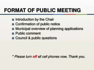FORMAT OF PUBLIC MEETING