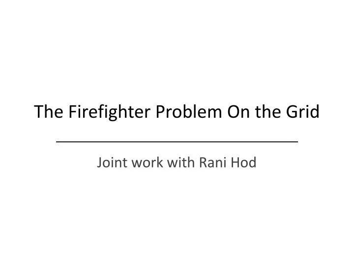 the firefighter problem on the grid