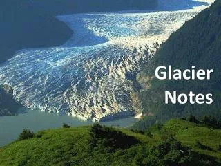Glacier Notes