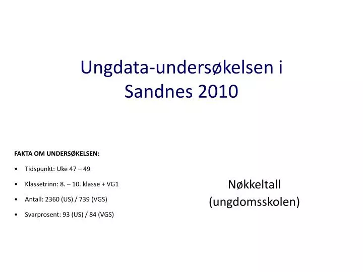 ungdata unders kelsen i sandnes 2010