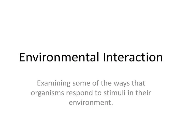 environmental interaction