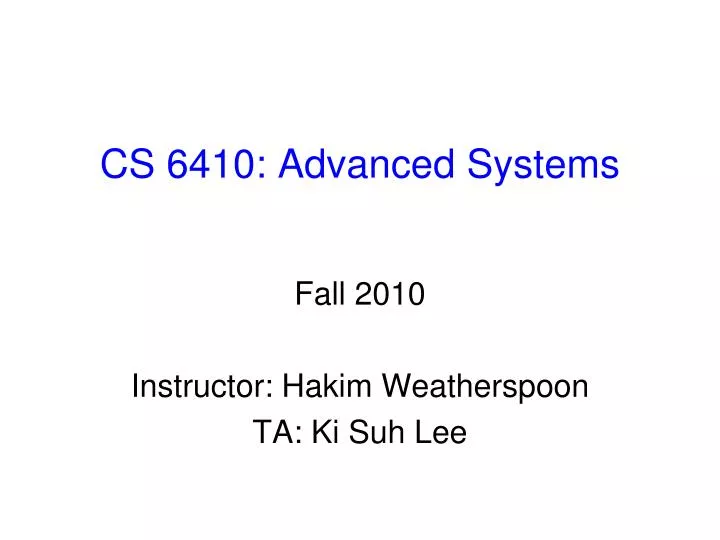 cs 6410 advanced systems