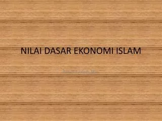 NILAI DASAR EKONOMI ISLAM