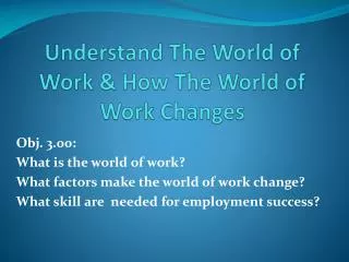 Understand The World of Work &amp; How The World of Work Changes