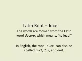 Latin Root –duce-