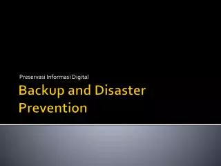 Backup and Disaster Prevention