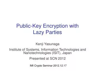 Public-Key Encryption with Lazy Parties