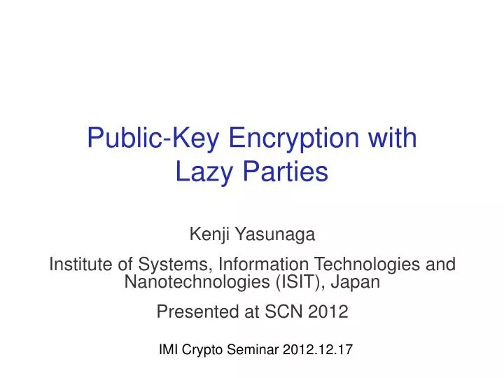 public key encryption with lazy parties
