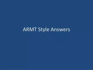 ARMT Style Answers