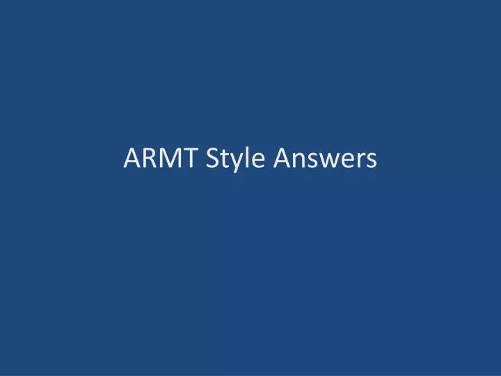 armt style answers