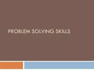 Problem Solving Skills