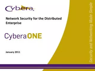 Network Security for the Distributed Enterprise January 2011
