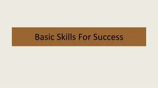 Basic Skills For Success