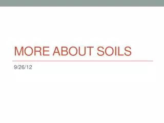 More About Soils