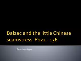 Balzac and the little Chinese seamstress P122 - 136
