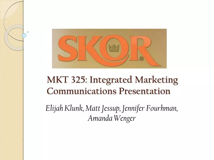 mkt 325 integrated marketing communications presentation
