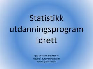 Statistikk utdanningsprogram idrett