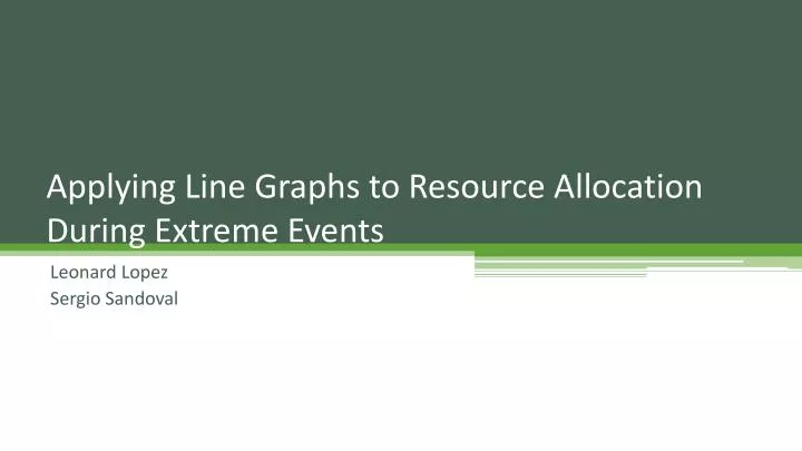 applying line graphs to resource allocation during extreme events
