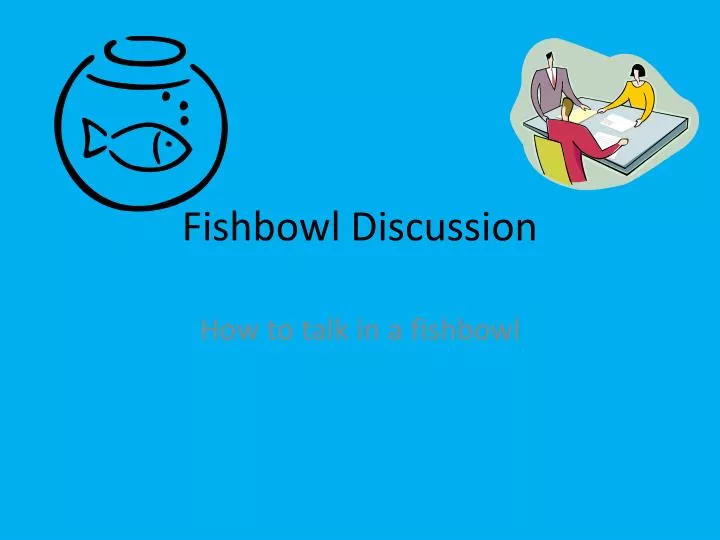 fishbowl discussion