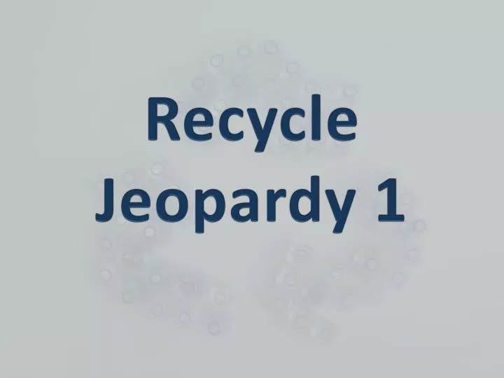 recycle jeopardy 1