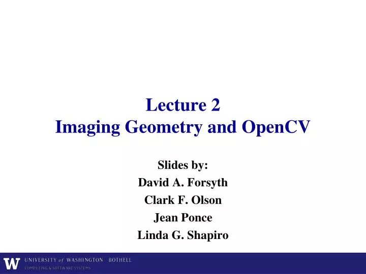 lecture 2 imaging geometry and opencv