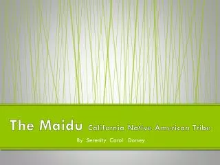 The Maidu California Native American Tribe
