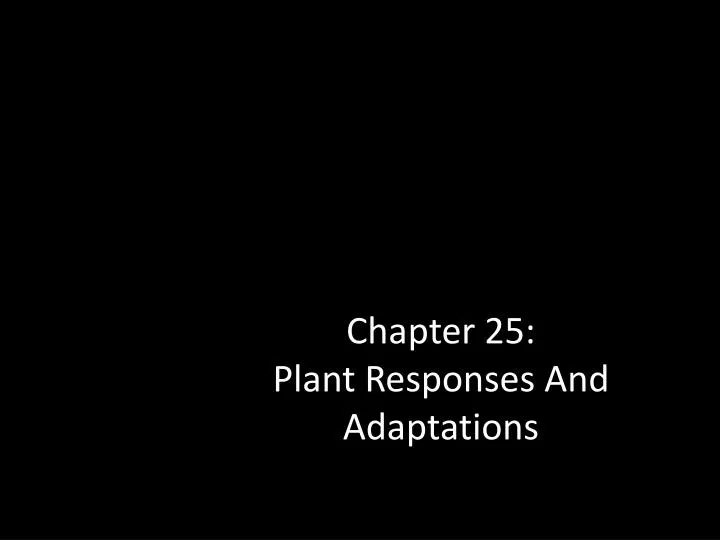 chapter 25 plant responses and adaptations