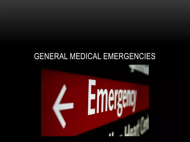 general medical emergencies