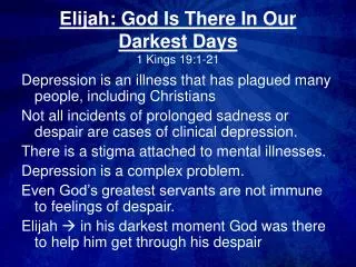 Elijah: God Is There In Our Darkest Days 1 Kings 19:1-21
