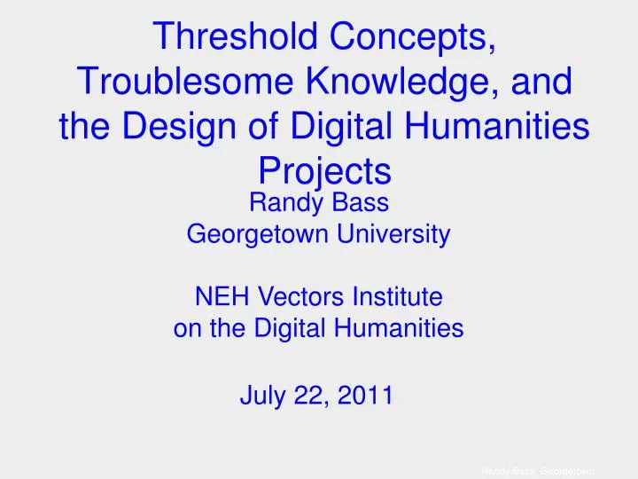 threshold concepts troublesome knowledge and the design of digital humanities projects