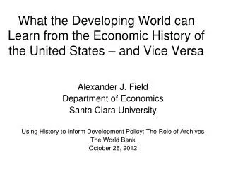 Alexander J. Field Department of Economics Santa Clara University