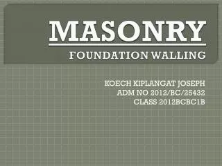 MASONRY FOUNDATION WALLING