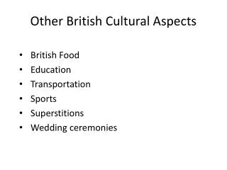 Other British Cultural Aspects