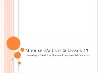 Module 4A: Unit 2: Lesson 17