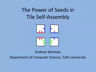 The Power of Seeds in Tile Self-Assembly