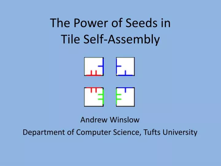 the power of seeds in tile self assembly